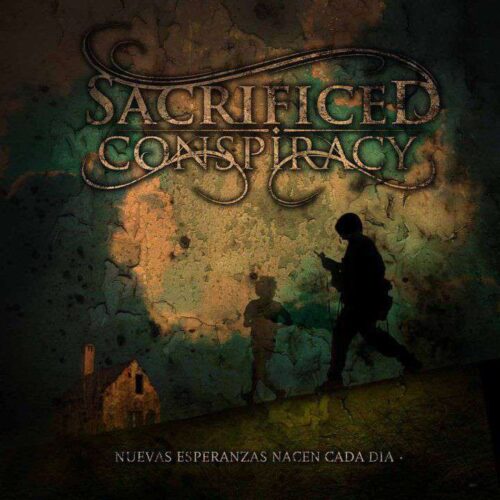 Sacrificed Conspiracy – Nuevas esperanzas nacen cada día