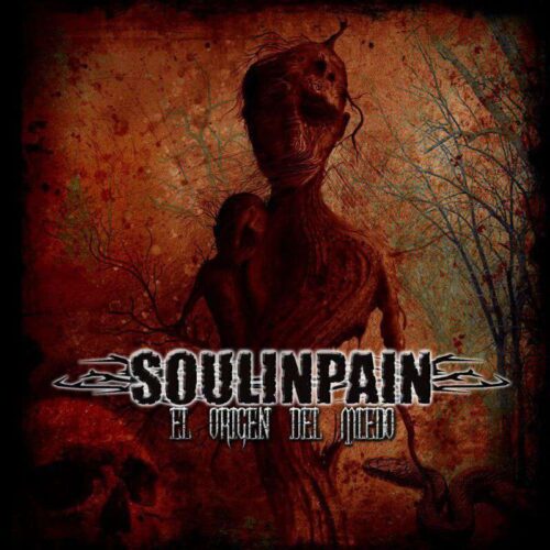 Soulinpain – El origen del miedo