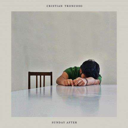 Cristian Troncoso «Sunday After» (2013)