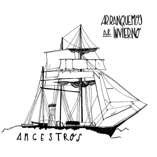 Arranquemos del Invierno – Ancestros (2014)