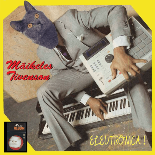 Maikeles Tivenson – Eleutrónica (M.I.S.T. Records, 2015)