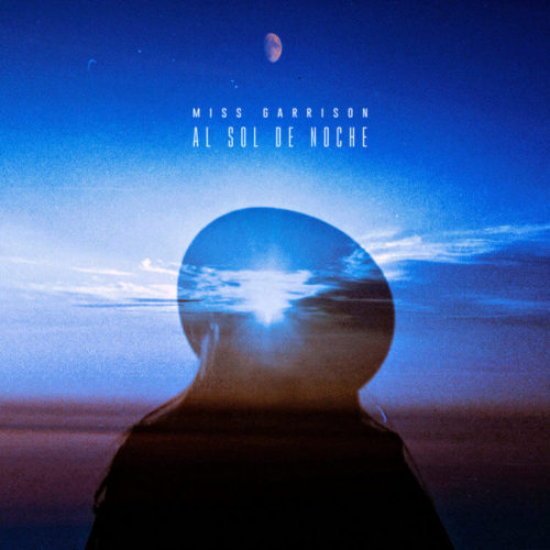 Miss Garrison «Al sol de noche» (2016)
