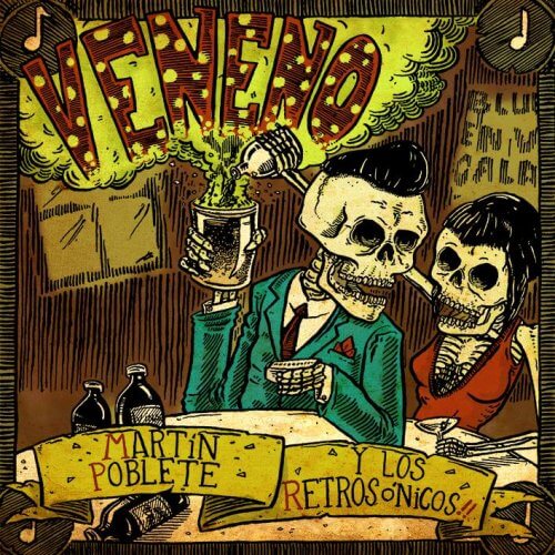 Martín Poblete y Los Retrosónicos – Veneno (2017)