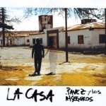 Pavez & Los Inseguros «La Casa»  (2017)