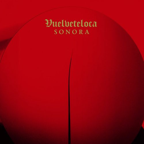 Vuelveteloca – Sonora (2017)