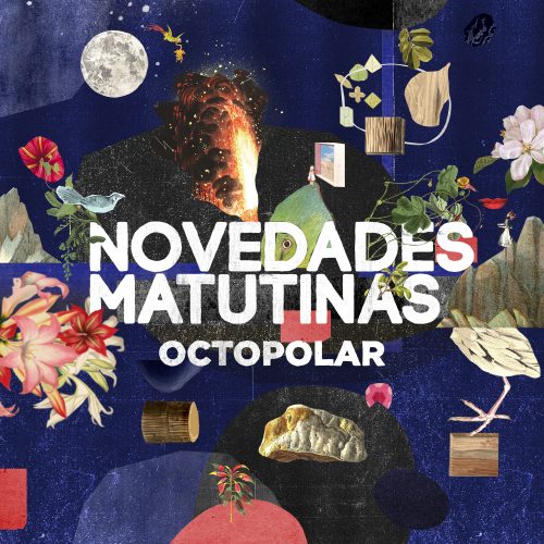 Novedades Matutinas: Octopolar (PERSEA 2017)