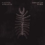 Cactus Andante www.sonidosocultos.com