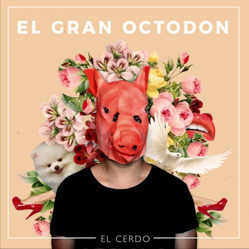 El Gran Octodon – El Cerdo (2018)