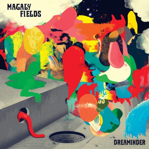Magaly Fields – Dreaminder (2018)