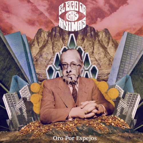 El Eco de las Ánimas – Oro por Espejos (2019)