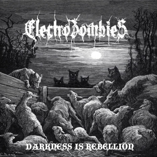 Electrozombies – Darkness is Rebellion (2019)