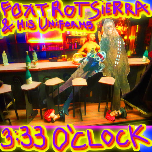 Foxtrot Sierra & His Uniforms – 3:33 O’Clock (2019)