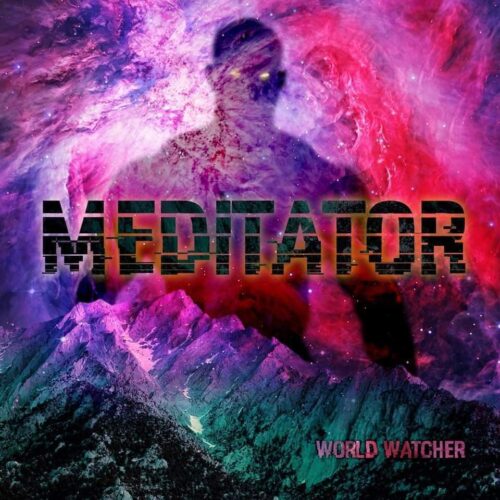 Meditator – World Watcher (2021)