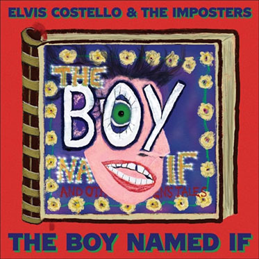 Elvis Costello – «The Boy Named If» (2022)