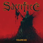 Sacrifice - "Volume Six" www.sonidosocultos.com
