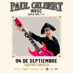 PAUL GILBERT Y SU GIRA MUNDIAL ‘WROC’: EL VIRTUOSO DE MR. BIG Y RACER X PRESENTA SU NUEVO ÁLBUM EN CHILE CON DOS FECHAS